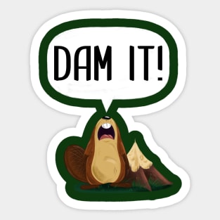 DAM IT! Sticker